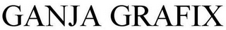 GANJA GRAFIX