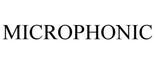 MICROPHONIC