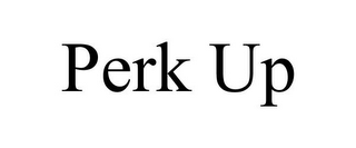 PERK UP