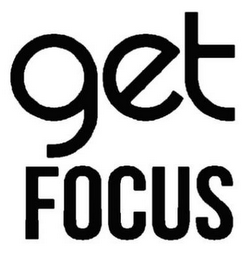 GET FOCUS