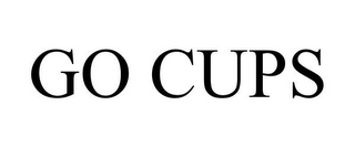 GO CUPS