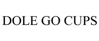 DOLE GO CUPS