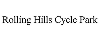ROLLING HILLS CYCLE PARK