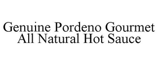 GENUINE PORDENO GOURMET ALL NATURAL HOT SAUCE