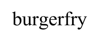 BURGERFRY