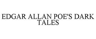 EDGAR ALLAN POE'S DARK TALES