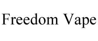 FREEDOM VAPE