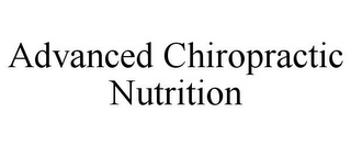 ADVANCED CHIROPRACTIC NUTRITION