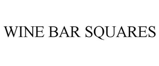 WINE BAR SQUARES