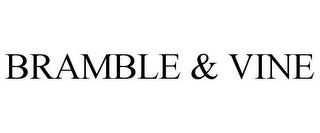 BRAMBLE & VINE