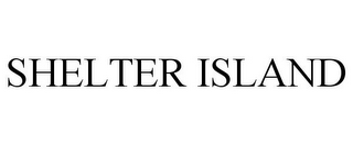 SHELTER ISLAND