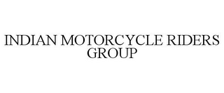 INDIAN MOTORCYCLE RIDERS GROUP