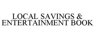 LOCAL SAVINGS & ENTERTAINMENT BOOK