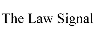 THE LAW SIGNAL