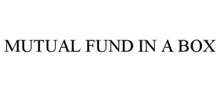 MUTUAL FUND IN A BOX