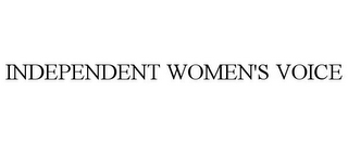 INDEPENDENT WOMEN'S VOICE