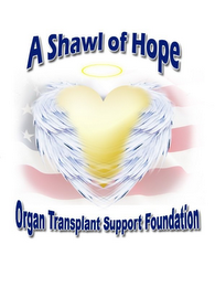 A SHAWL OF HOPE ORGAN TRANSPLANT SUPPORT FOUNDATION