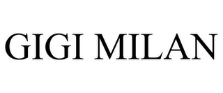 GIGI MILAN