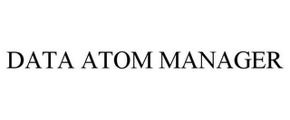 DATA ATOM MANAGER