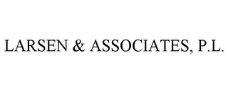 LARSEN & ASSOCIATES, P.L.