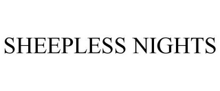 SHEEPLESS NIGHTS