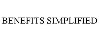 BENEFITS SIMPLIFIED