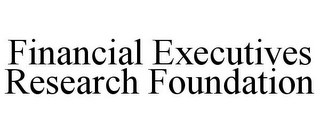 FINANCIAL EXECUTIVES RESEARCH FOUNDATION