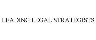 LEADING LEGAL STRATEGISTS