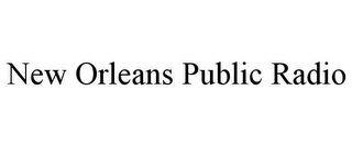 NEW ORLEANS PUBLIC RADIO