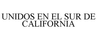 UNIDOS EN EL SUR DE CALIFORNIA