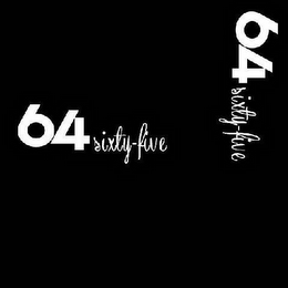 64 SIXTY-FIVE 64 SIXTY-FIVE