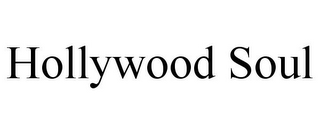 HOLLYWOOD SOUL