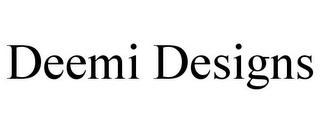 DEEMI DESIGNS