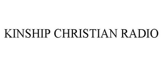 KINSHIP CHRISTIAN RADIO