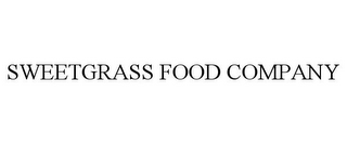 SWEETGRASS FOOD COMPANY