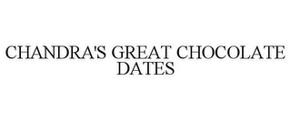 CHANDRA'S GREAT CHOCOLATE DATES