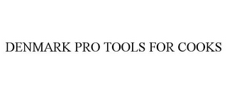 DENMARK PRO TOOLS FOR COOKS