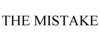 THE MISTAKE