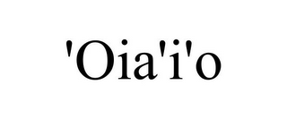 'OIA'I'O