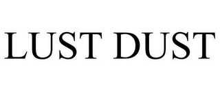 LUST DUST