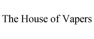 THE HOUSE OF VAPERS