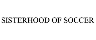 SISTERHOOD OF SOCCER