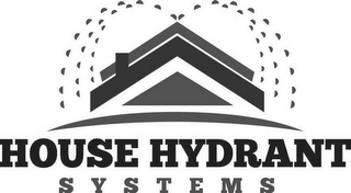 HOUSE HYDRANT SYSTEMS