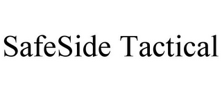 SAFESIDE TACTICAL