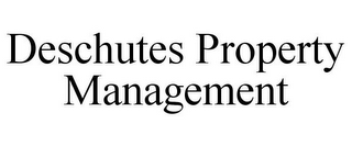 DESCHUTES PROPERTY MANAGEMENT