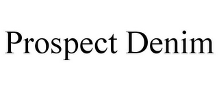 PROSPECT DENIM