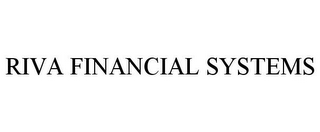 RIVA FINANCIAL SYSTEMS