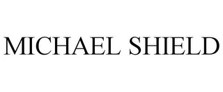 MICHAEL SHIELD