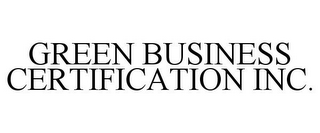 GREEN BUSINESS CERTIFICATION INC.