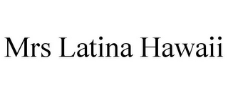 MRS LATINA HAWAII